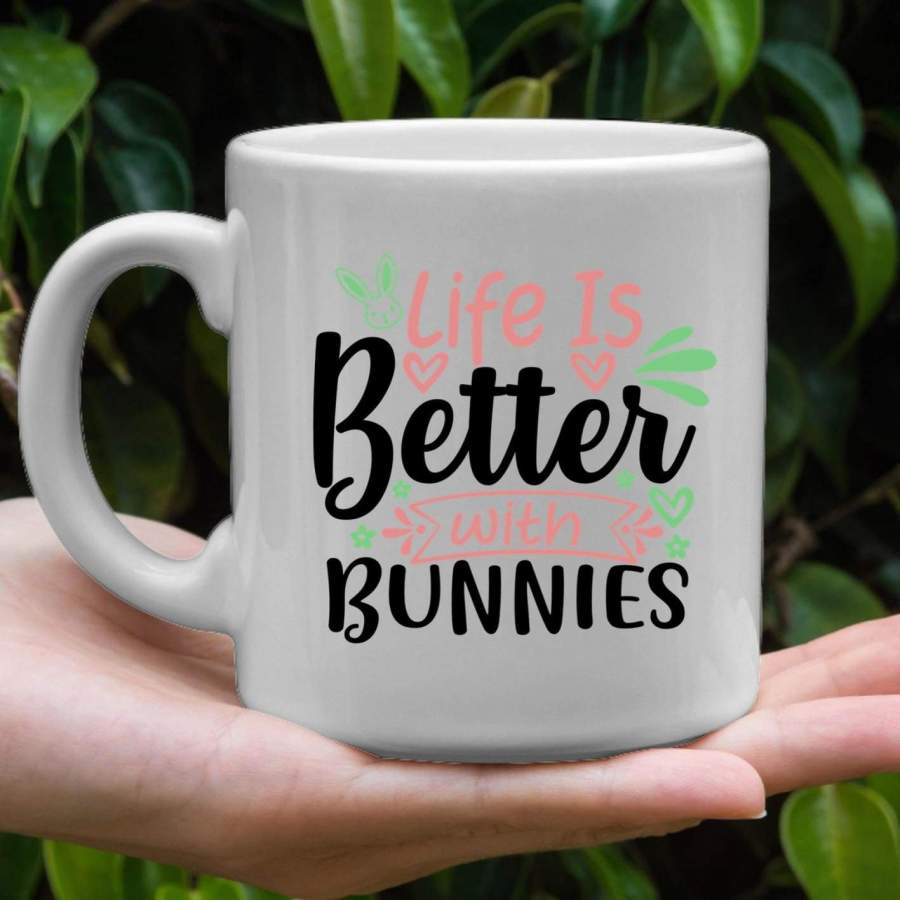 Life is better with bunnies coffee mug