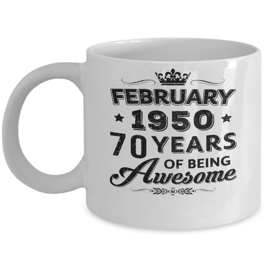 Vintage 1950 February 70Th Birthday Gift Being Awesome Mug