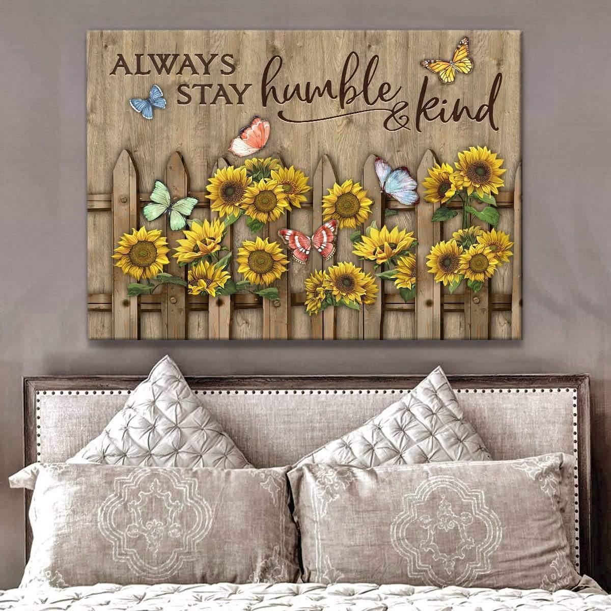 Always Stay Humble – Gift For Home Decor, Best Gift Idea, Gift For Family – Canvas Prints, Matte Canvas