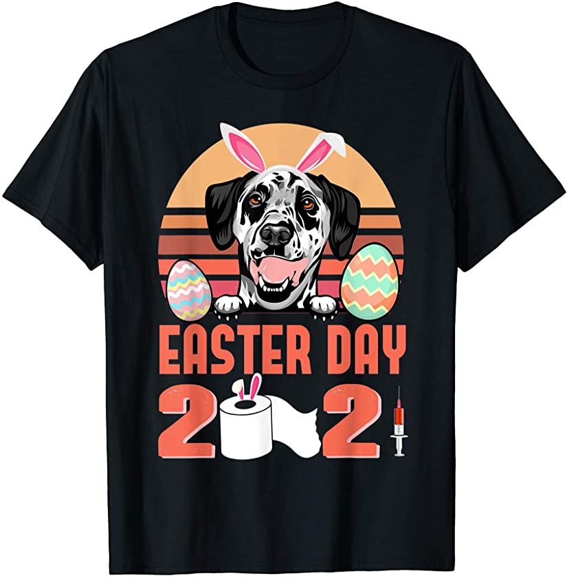 Dalmatian Dog Wear Bunny Ears Rabbit Egg Easter Day 2021 T-Shirt