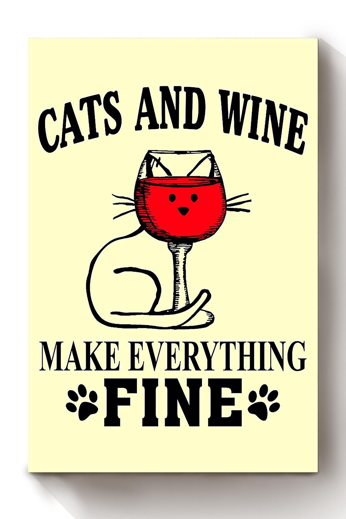 Cats And Wine Make Everything Fine Animal Wall Art Gift For Cat Lover International Cat Day Kitten Foster Pub Decor Canvas