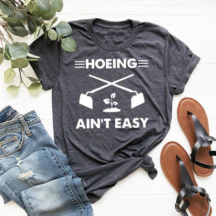 Gardener T Shirt, Plant Lover Shirt, Farmer T Shirt, Hoeing Ain’T Easy Shirt, Gift For Gardeners, Botanical Shirt, Gardening Shirt