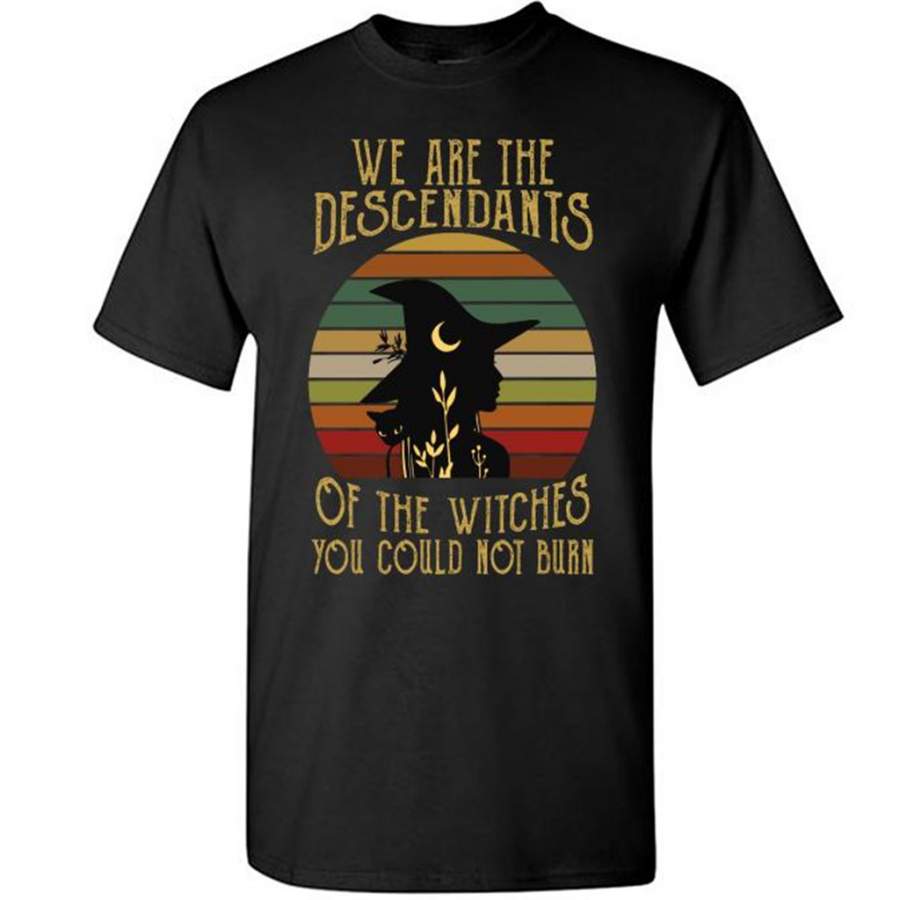 We Are The Descendants Of The Witches You Could Not Burn Classic Vintage – Gildan Short Sleeve Shirt