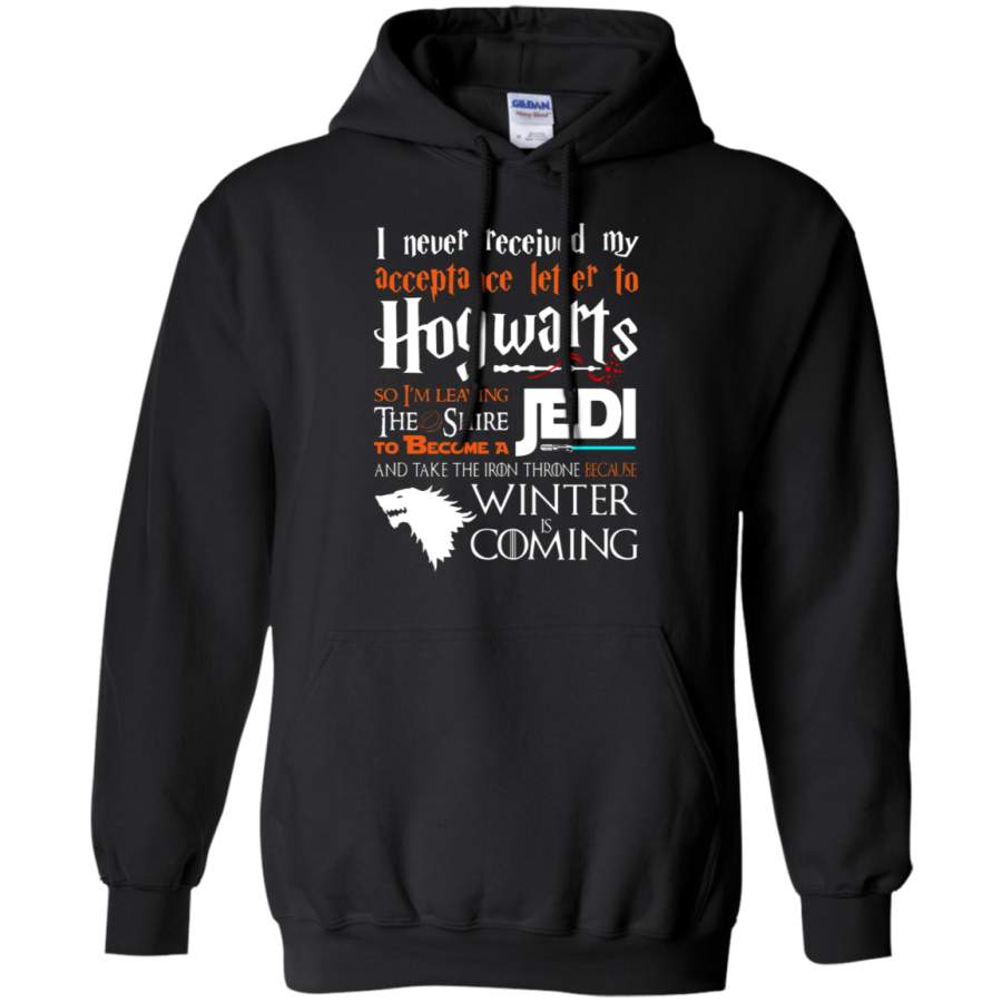 AGR I Never Received My Hogwarts Letter And Winter Is Coming Hoodie