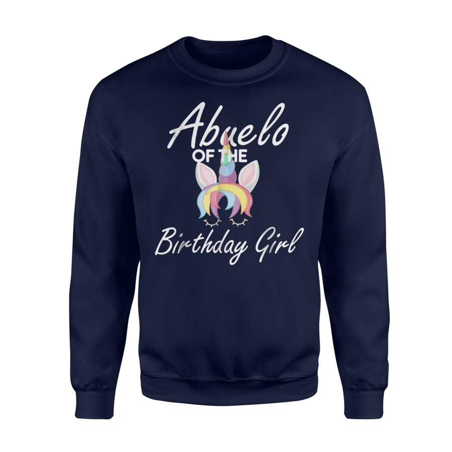 Abuelo Of The Unicorn Birthday Girl Father’s Day Gift For Birthday Sweatshirt