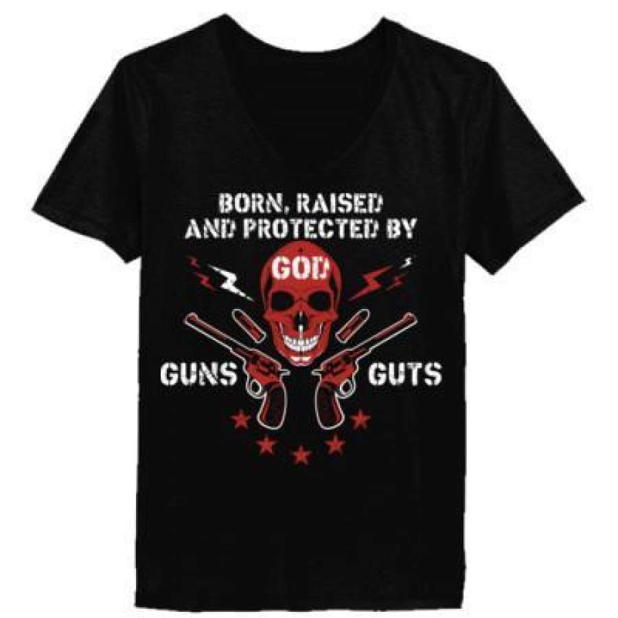 AGR Born Raised And Protected By Guns Guts – Ladies’ V-Neck T-Shirt