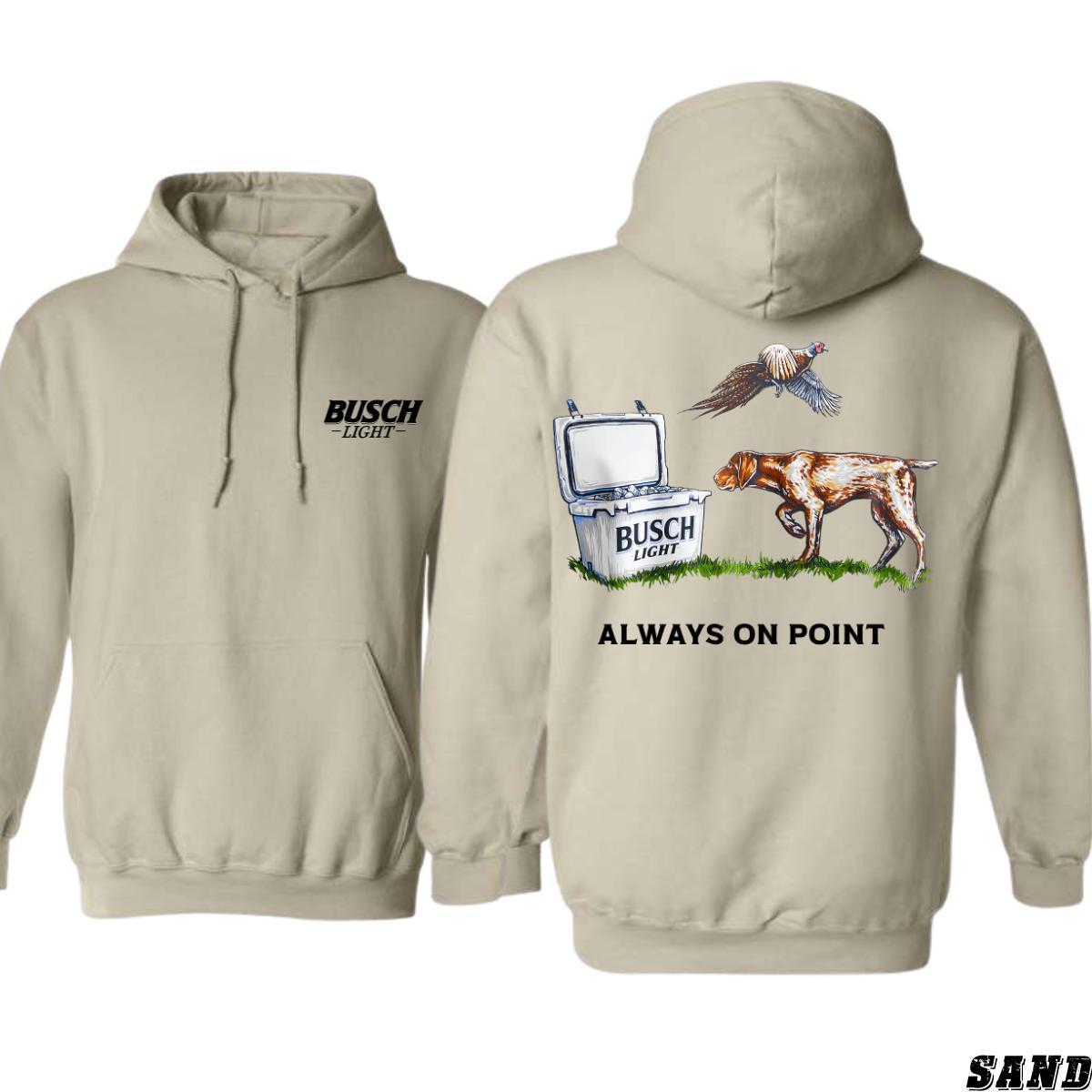 Busch Light Always On Point Hoodie, Busch Light Dog Hoodie – Unisex Trendy Hoodie Classic – Graphic Tees For Women And Men – Gifts For All