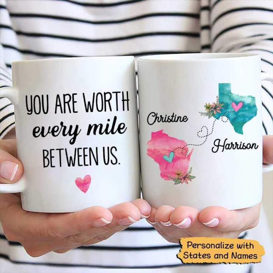 You Are Worth Every Mile Between Us Long Distance Couple Personalized Mug