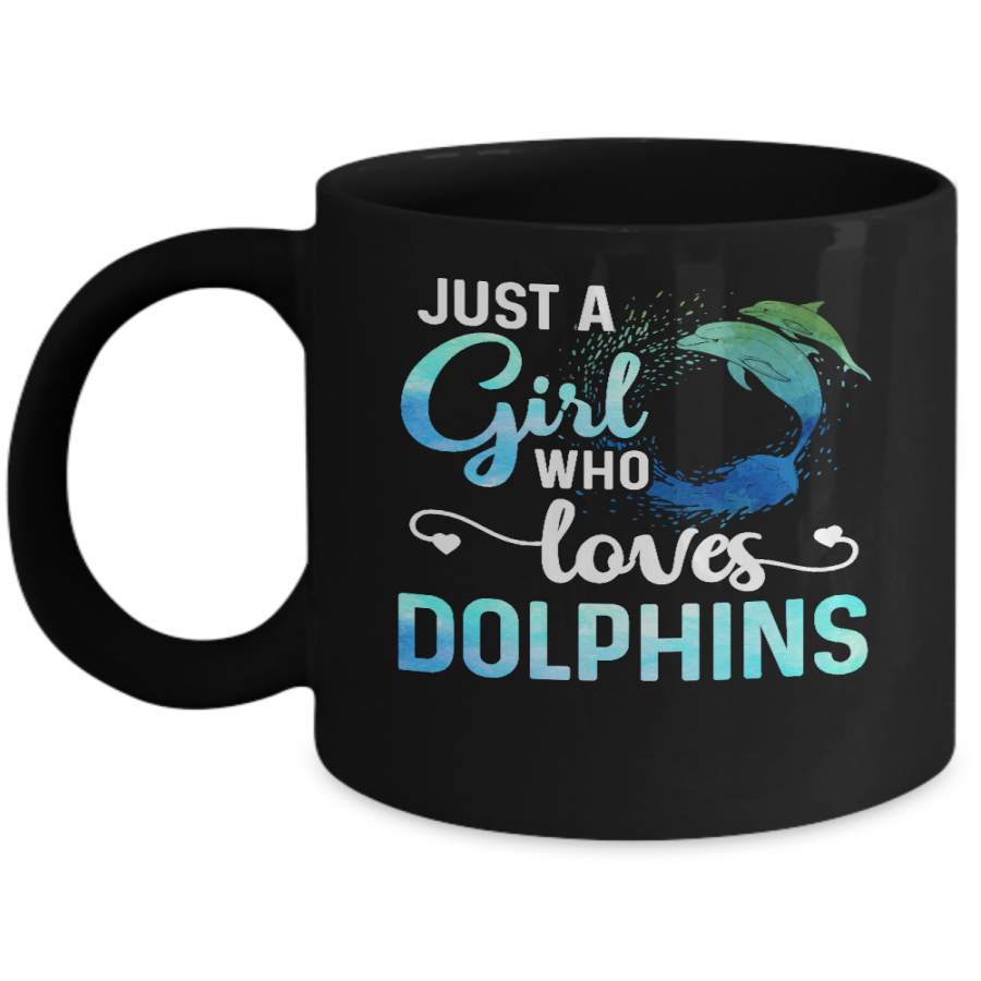 Just A Girl Who Loves Dolphins Mug