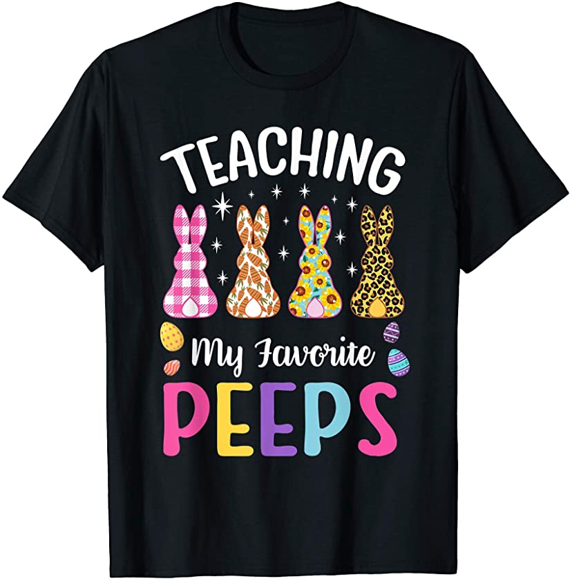 Bunny Egg Leopard – Teaching My Favorite Peeps Teacher Easte T-Shirt