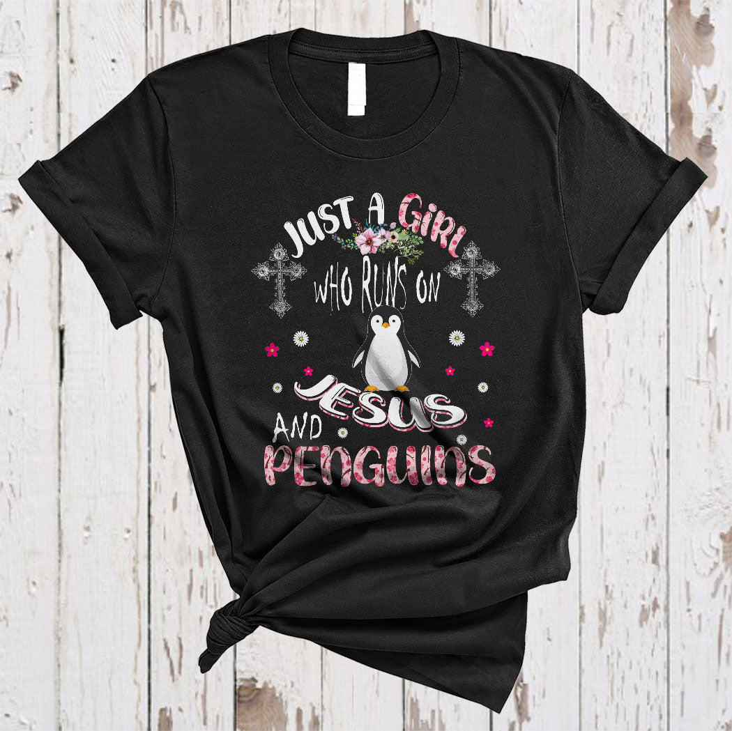 Just A Girl Who Runs On Jesus And Penguins Funny Floral See Animal Christian Lover T-Shirt