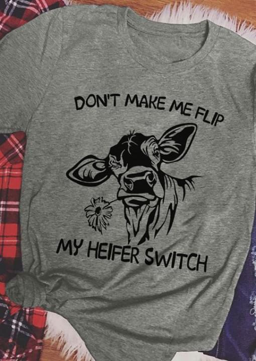 Don’t Make Me Flip My Heifer Switch Funny Sarcastic Saying Standard Men T-shirt