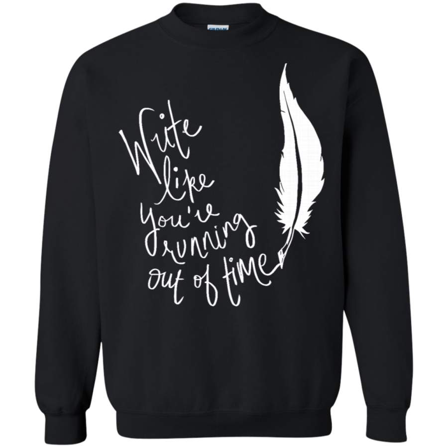 AGR Musical write like you’re Running out of time Crewneck Pullover Sweatshirt