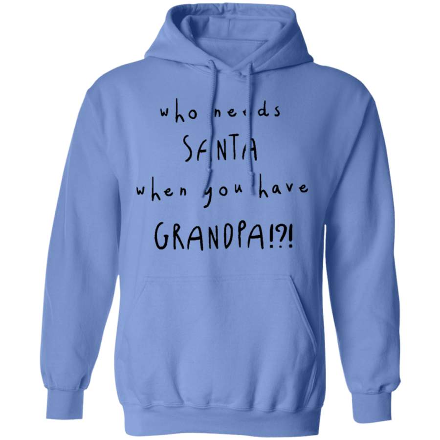 Download Who Needs Santa When You Have Grandpa T-Shirt - T-Shirt Store