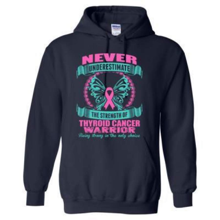 AGR Never Underestimate The Strength Of Thyroid Cancer Warrior Being Strong Is The Only Choice – Heavy Blend™ Hooded Sweatshirt