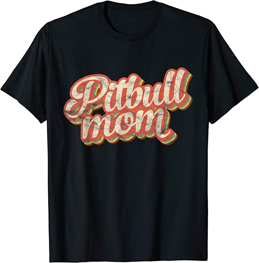 Vintage Pitbull Mom Gift Dog Lover Apparel Pet Pit bull Mama T-Shirt