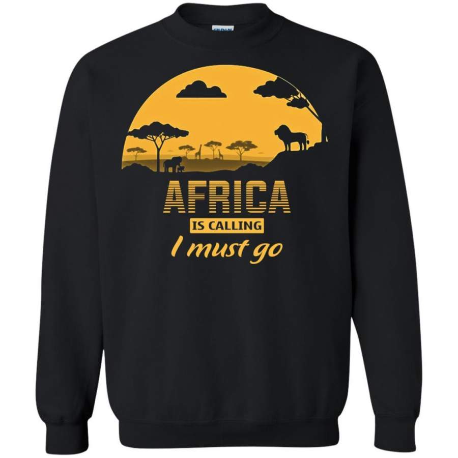 AGR Africa Is Calling I Must Go Shirt Sweatshirt