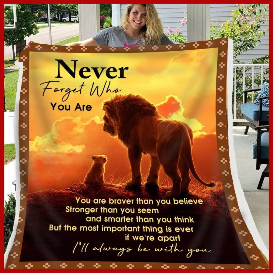 Lion Blanket Gift For Son Never Forget Who You Are