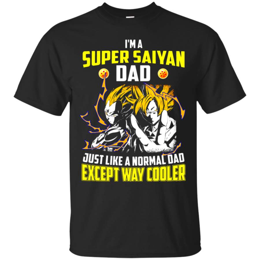 AGR Dragon Ball – I_m A Super Saiyan Dad Just Like A Normal Dad T-Shirt