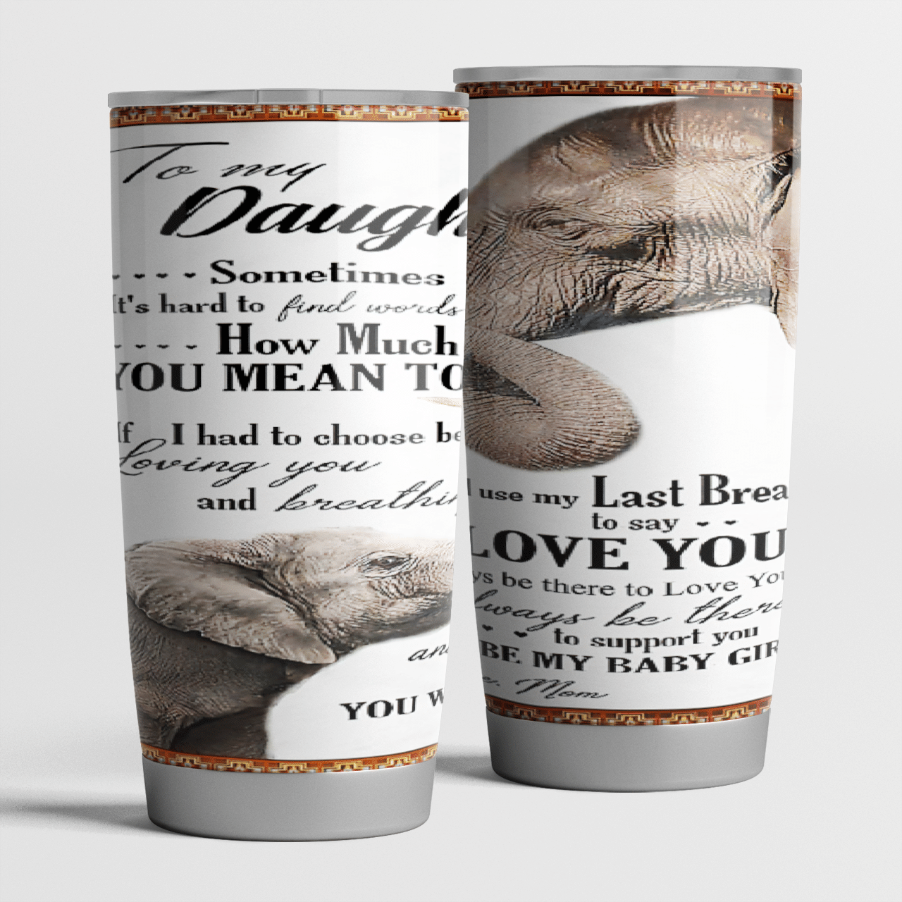 To My Daughter How Much You Mean To Me Elephant Gifts From Mom Personalized Stainless Steel Tumbler Customize Name, Text, Number 20Oz