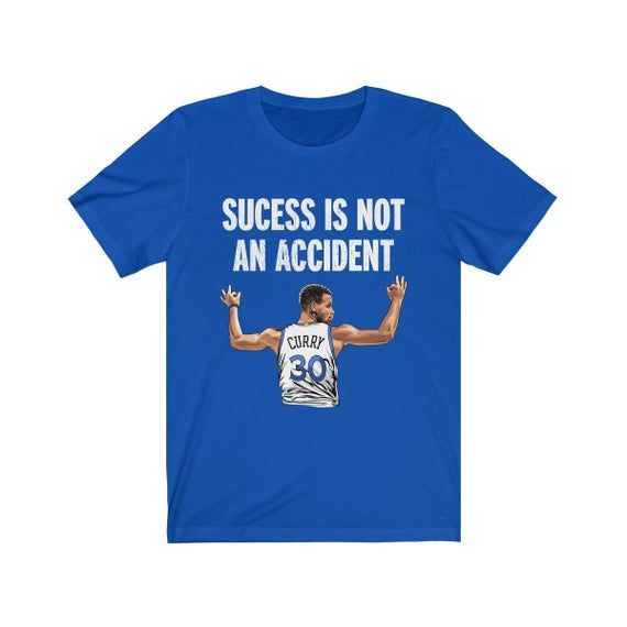 Steph Curry Success Is Not An Accident Shirt