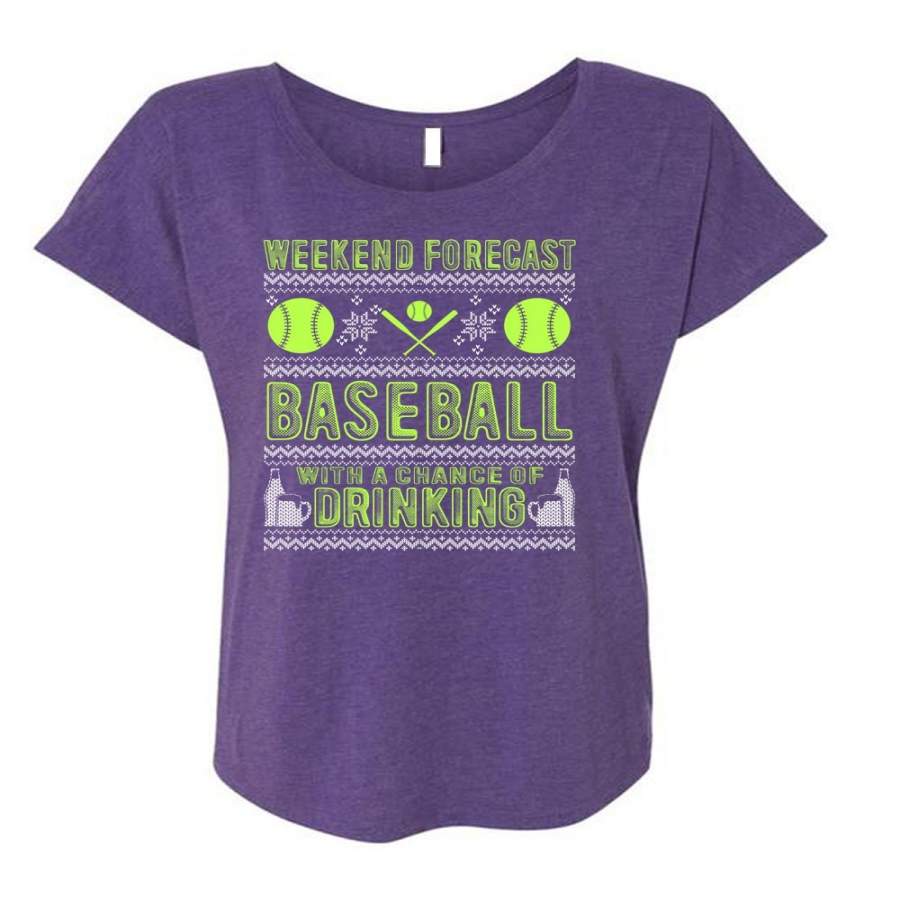 Weekend Forecast Baseball T Shirt, Chance Of Drinking T Shirt, Cool Shirt (Ladies’ Triblend Dolman Sleeve)