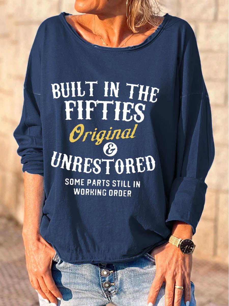 Women Built In The Fifties Original And Unrestored Long Sleeve T-Shirt