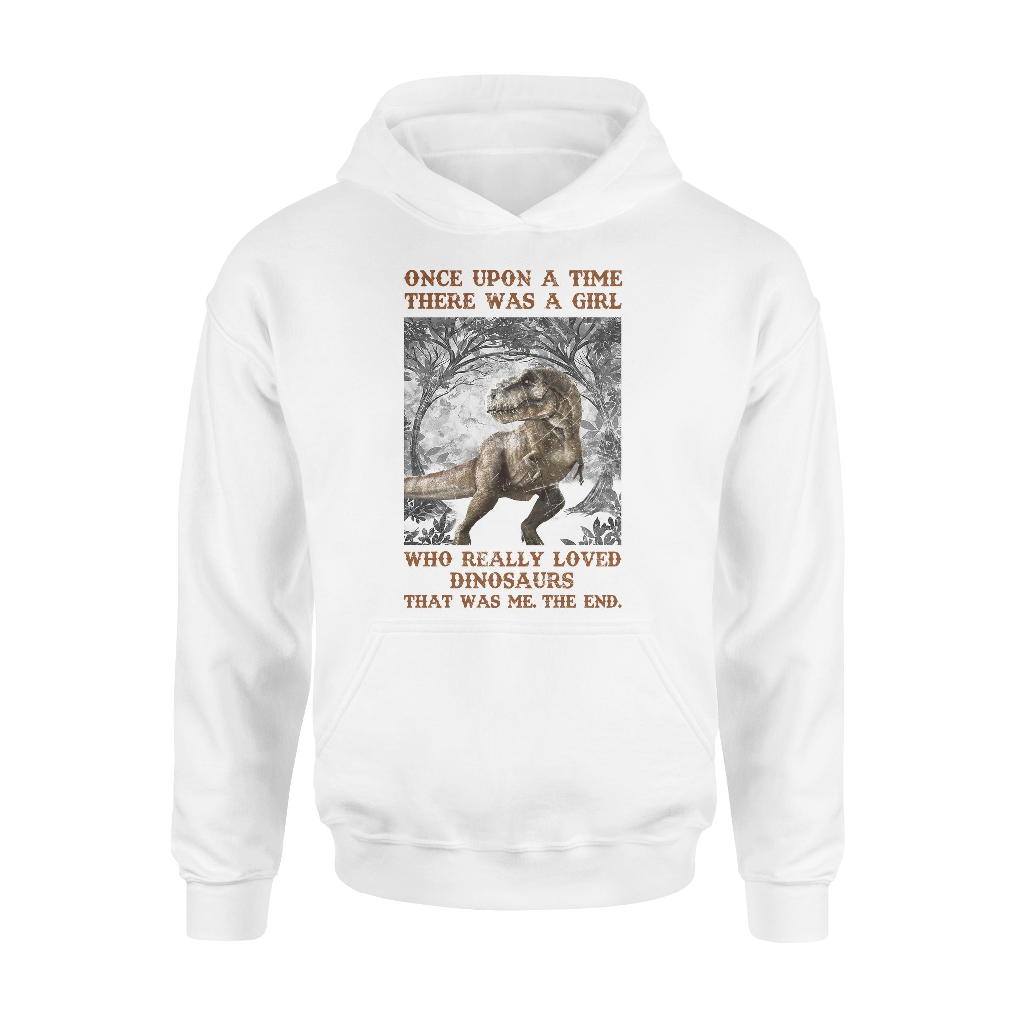 Awesome Family Gift – Dinosaur – Once Upon A Time There Was I Girl Who Really Loved Dinosaurs Hoodie