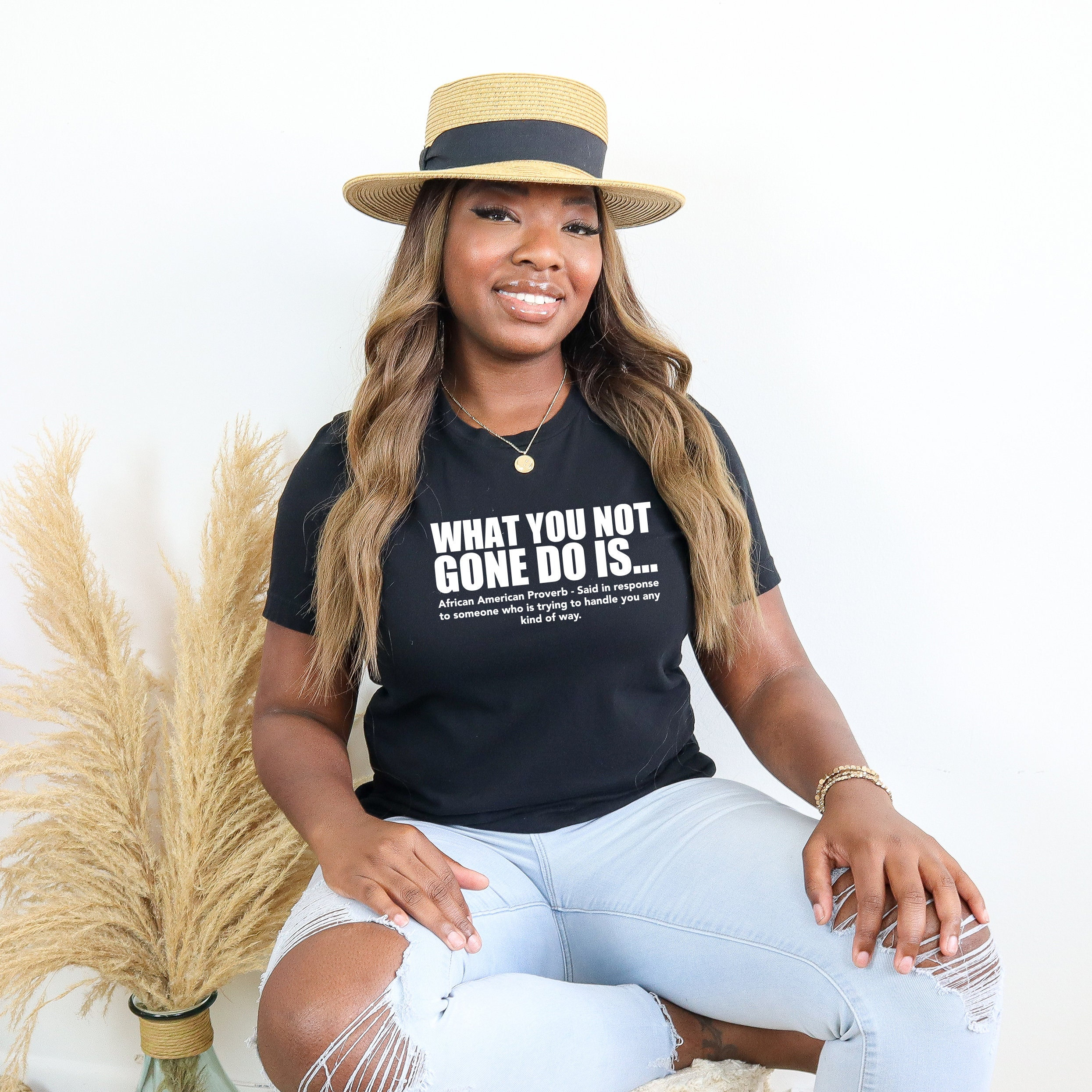 What You Not Finna Do Is Shirt,Black Pride T-shirt,Sarcastic Shirt,Black History T-Shirt,African American Activist Shirt,