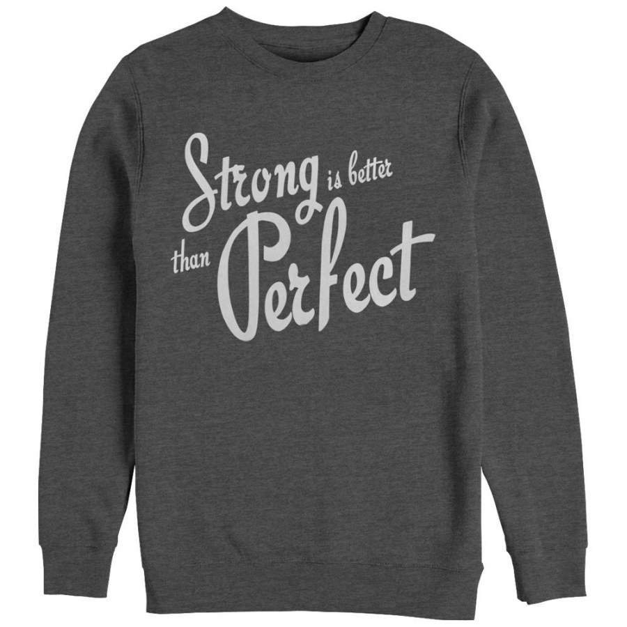 CHIN UP Women’s Strong is Better than Perfect  Sweatshirt Charcoal Heather