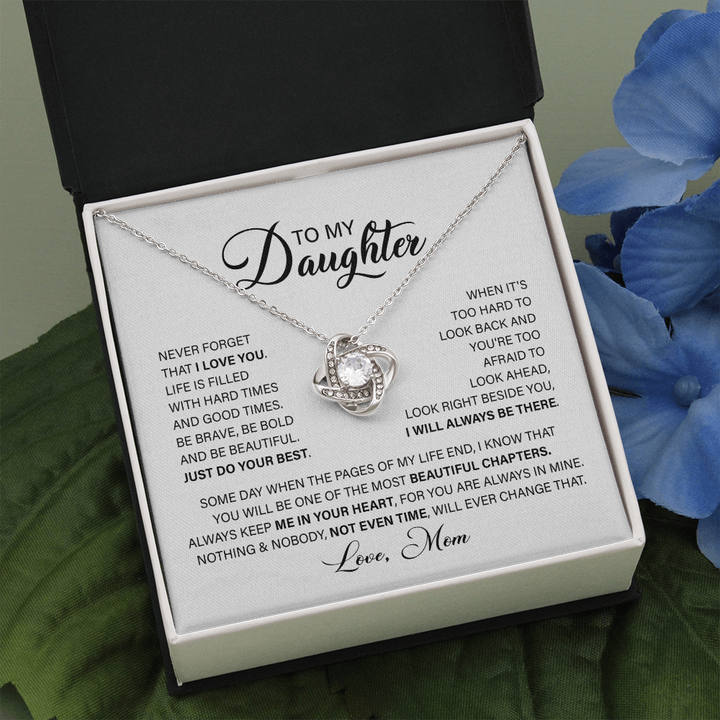 To My Daughter Necklace – Look Ahead, Look Right Beside You, I Will Always Be There Love Knot Necklace Xl007K