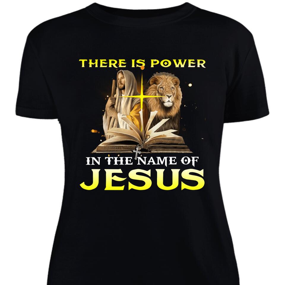 There Is Power In The Name Of Jesus Women Shirt