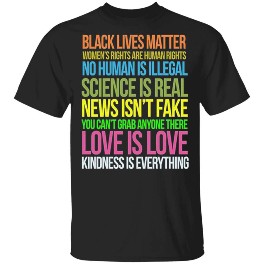 Kindness Is Everything Black Lives Love Is Love TShirt