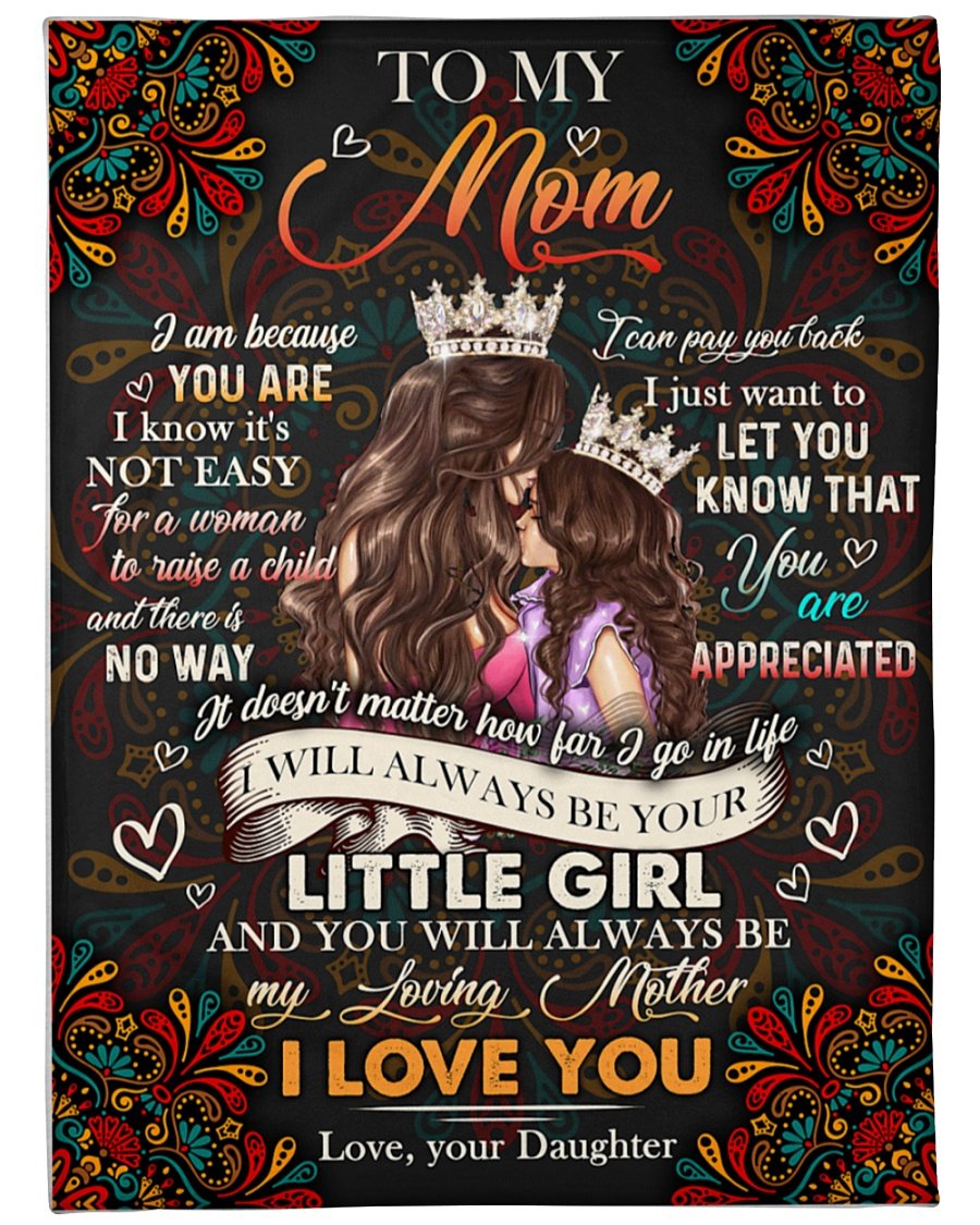 You Will Always Be My Loving Mother, Fleece Blanket – Quilt Blanket, Mother’s Day Gift From Daughter To Mom, Meaningful Mother’s Day Gift, Home Decor Bedding Couch Sofa Soft and Comfy Cozy