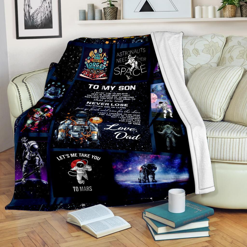 To My Son Gift For Son From Dad – For Your Astronaut Fleece Blanket – Quilt Blanket, Home Decor Bedding Couch Sofa Soft and Comfy Cozy