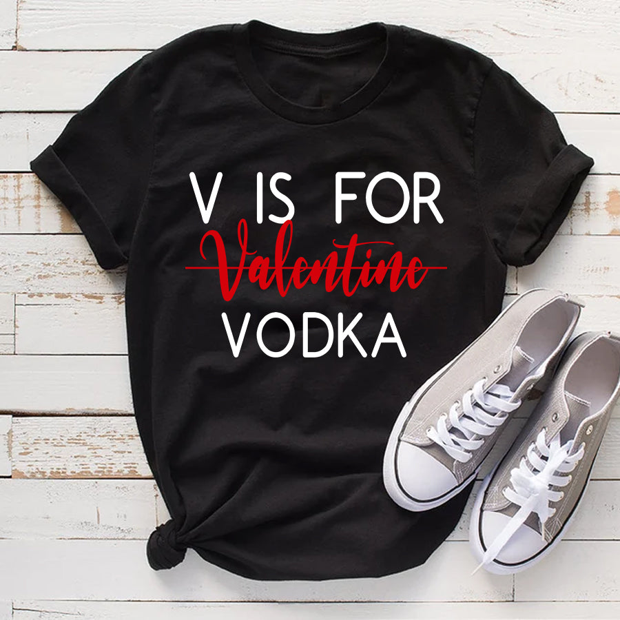 V Is For Vodka Shirt, Valentine Shirts, Anti Valentines Day Shirts, Matching T Shirts For Couples, Funny Anti Valentines Day Shirts, Couple Shirt, I Hate Valentine’S Day Shirt