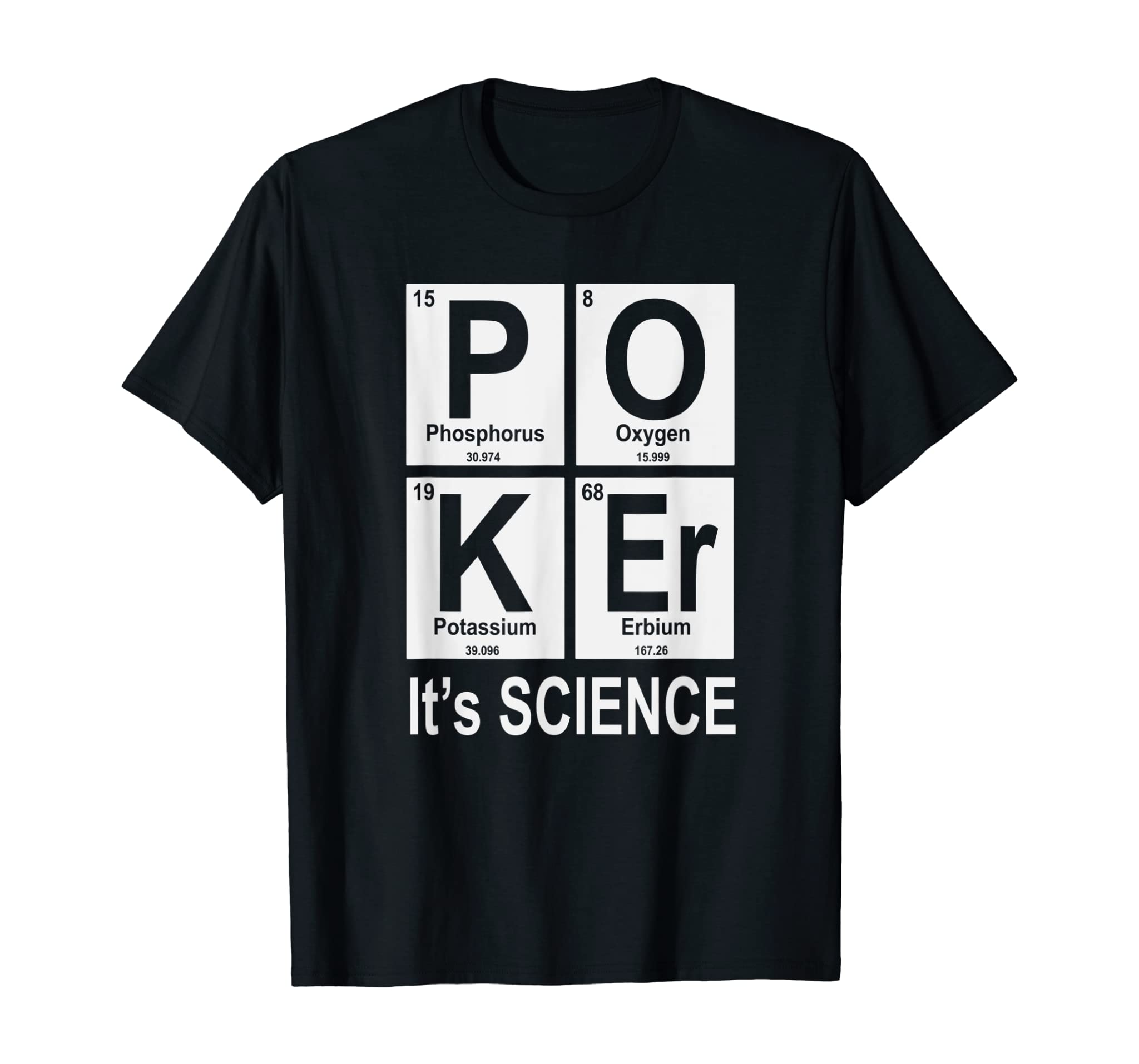 Funny Poker Periodic Table Of Elements Science T-Shirt