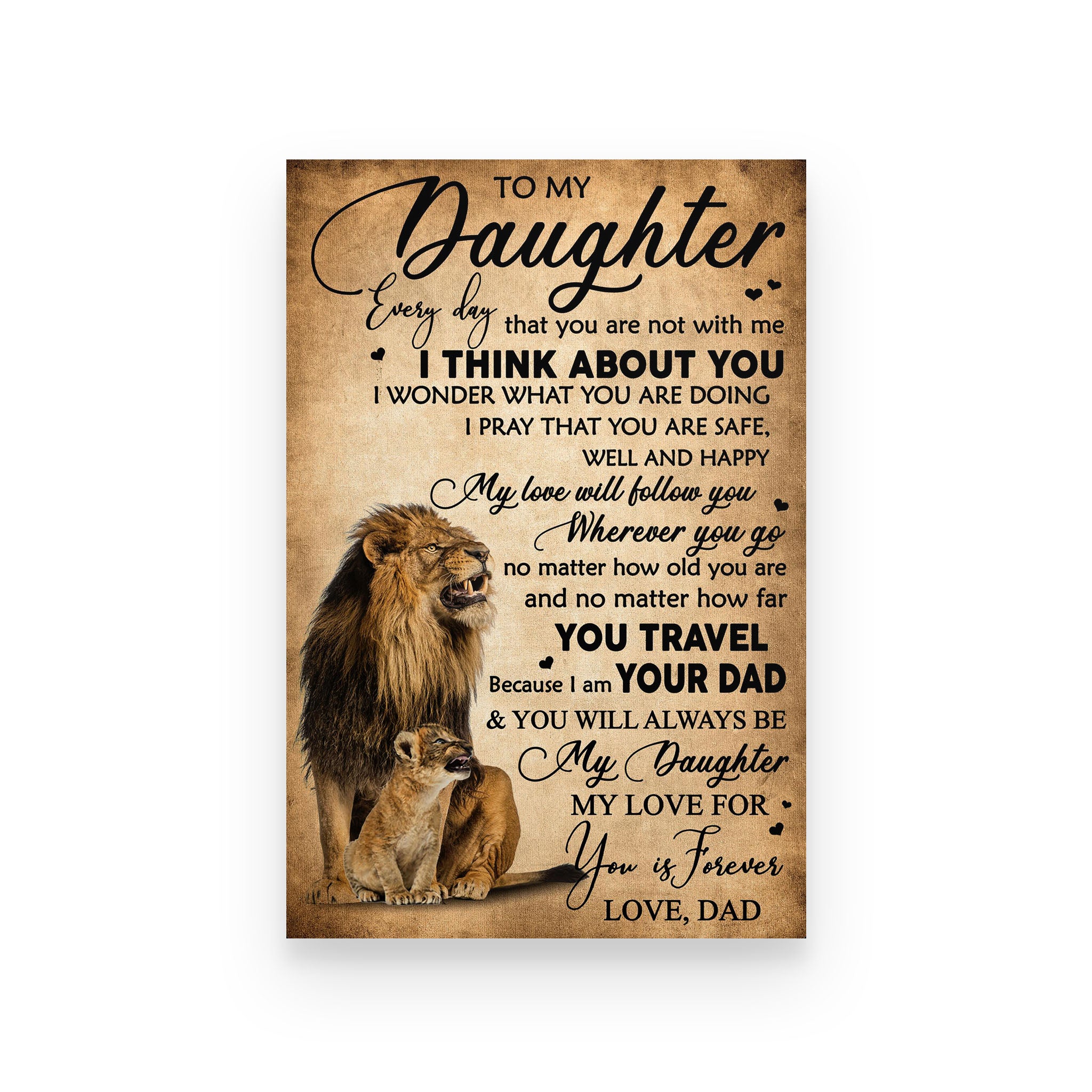 lion poster dad to daughter my love  will follow you wherever you go