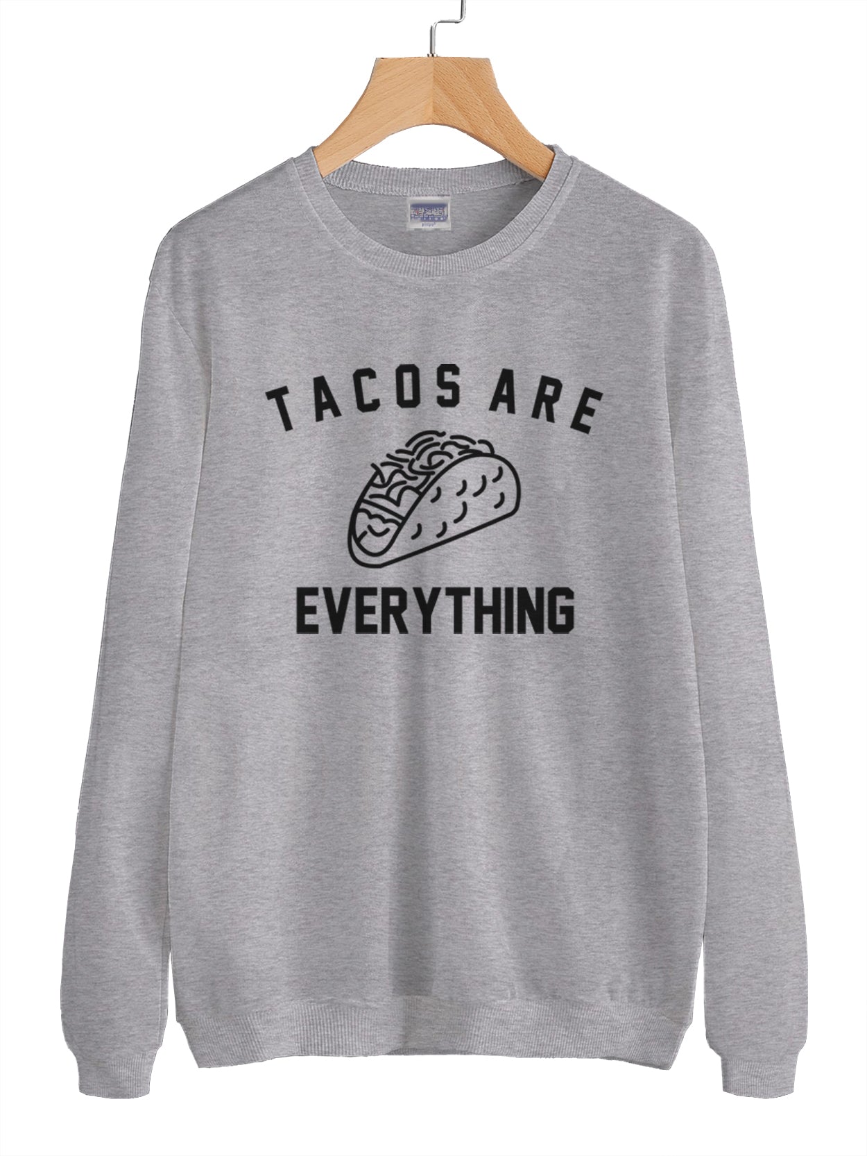 Tacos Are Everything Unisex Crewneck Sweatshirt Adult