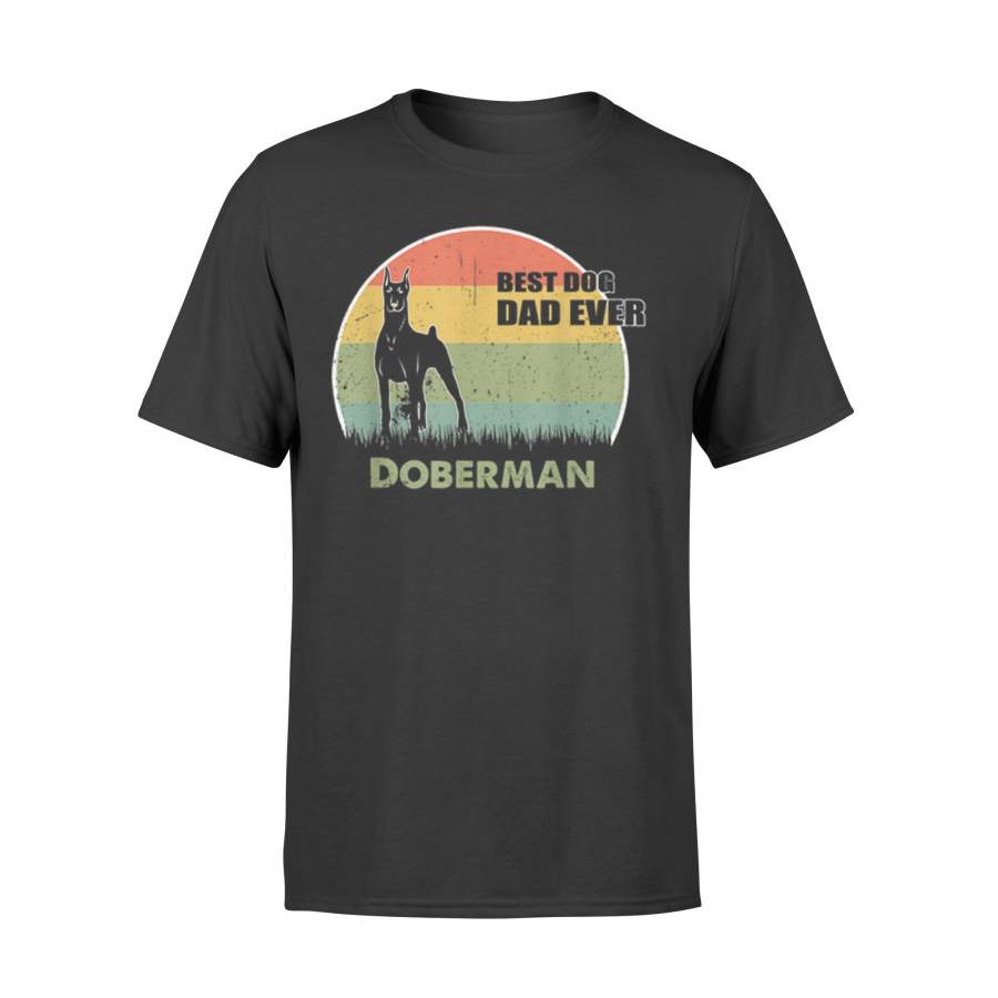 Best Dog Dad Ever Doberman Father Day T-Shirt