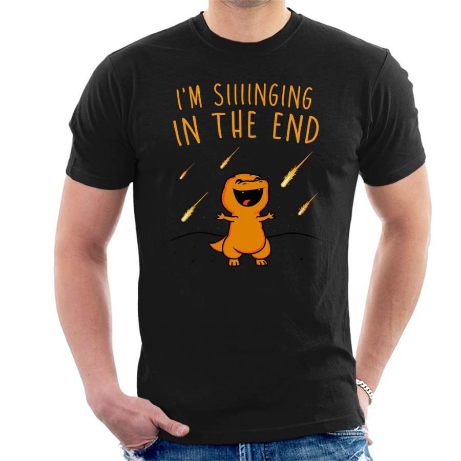 Singing In The End Dinosaur Men’s T-Shirt