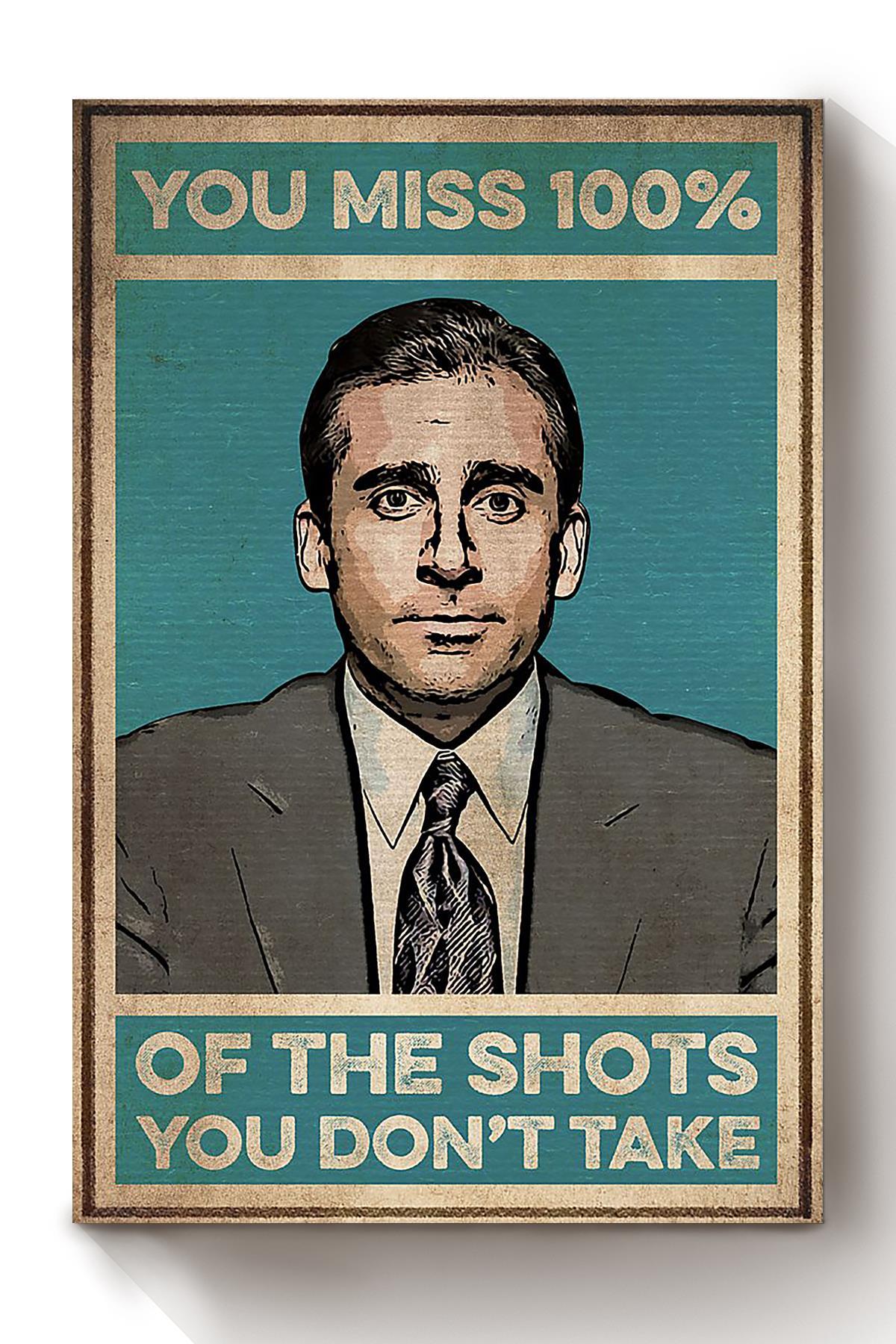 The Shots You Don’T Take Vertical You Miss Poster For Home Decor Michael Scott Fan Gift Canvas