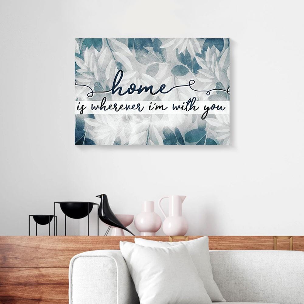 Canvas Art Prints Home Is Wherever I’M With You Leaf Wall Art Canvas Home Decor Canvas