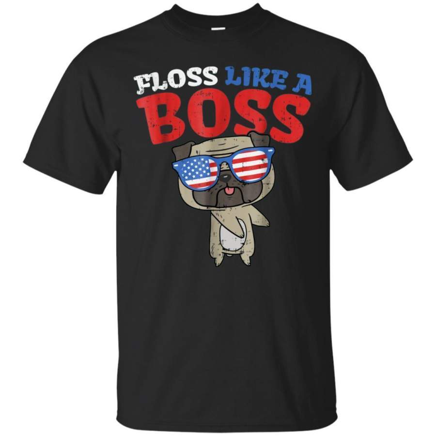 AGR Floss Like A Boss Dance Shirt Pug Flossing Dog 4th Of July zGalaxy Fashion T-Shirt