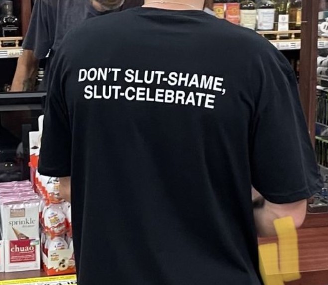 Don t Slut Shame  Slut Celebrate tee Shirt Outfit