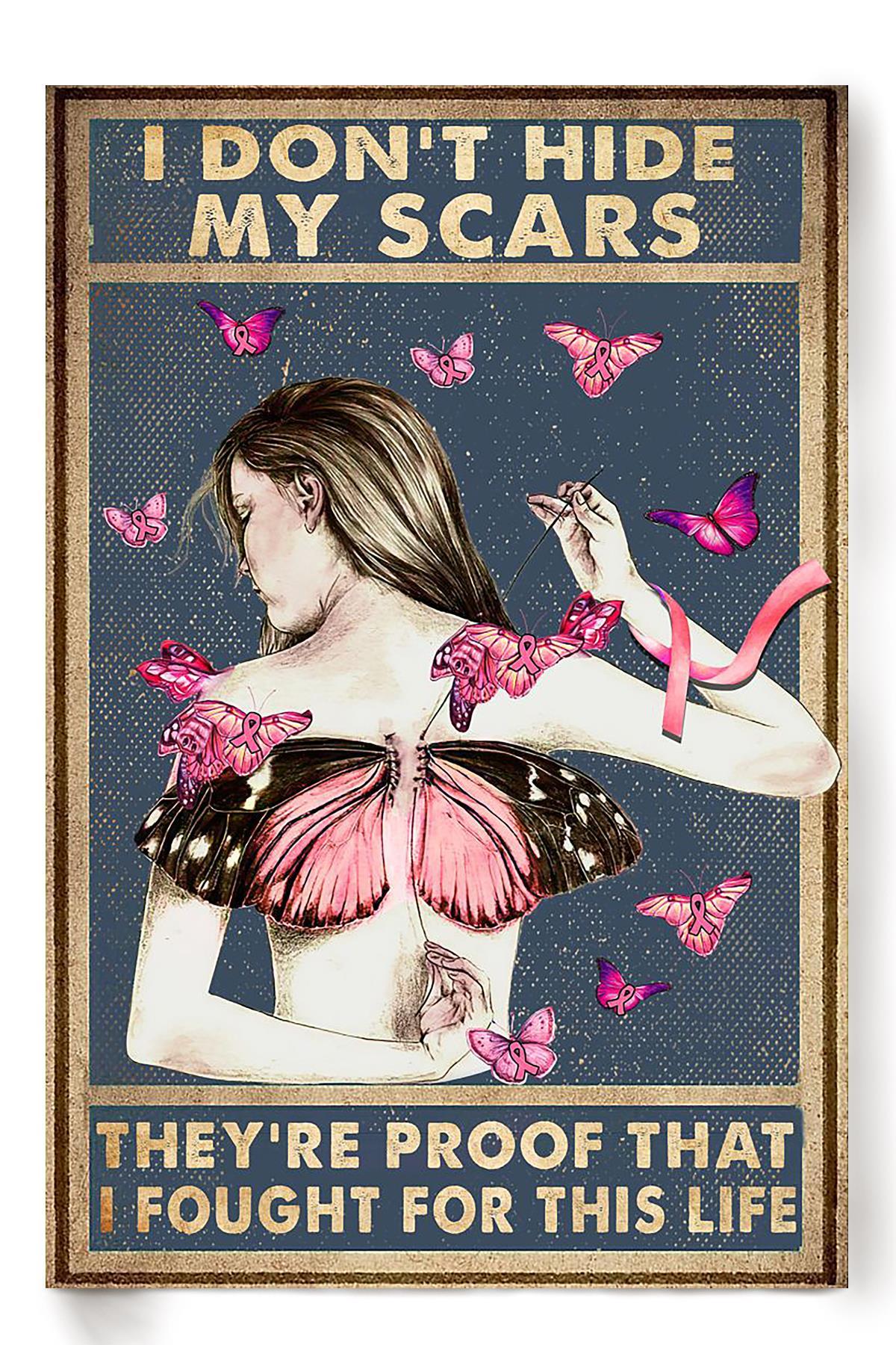 I Don’T Hide My Scars Breast Cancer Warrior Breast Cancer Is A Journey Triple Negative Breast Cancer Gift For The Breast Cancer Awareness Month Poster