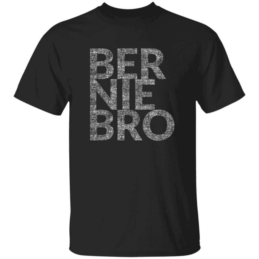 Bernie Bro Big Type BernieBros TShirt