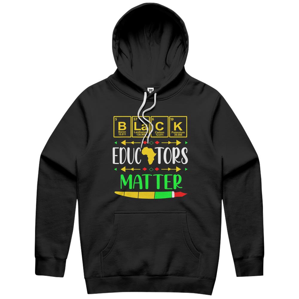 Black Educators Matter History Month Africa American Teacher Hoodie