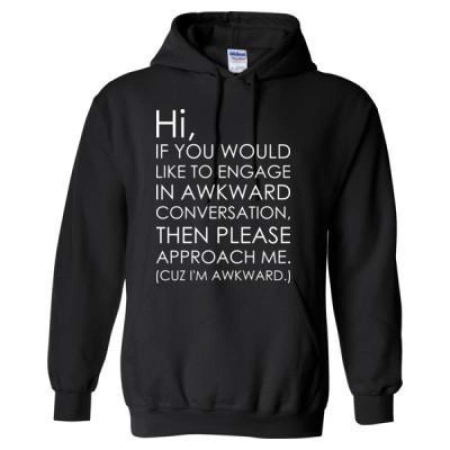 AGR Hi If You Would Like To Engage In Awkward Conversation – Heavy Blend™ Hooded Sweatshirt