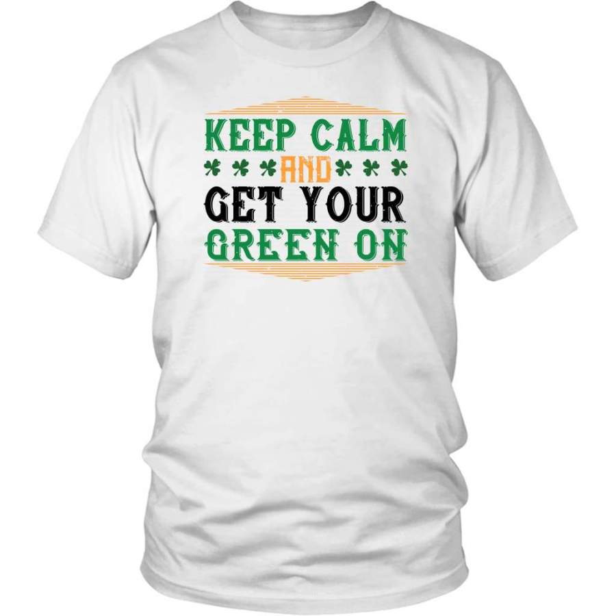 Keep calm and get your green on t-shirt